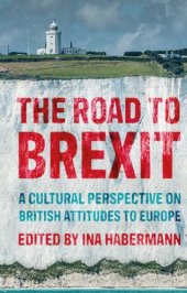 book The Road to Brexit: A cultural perspective on British attitudes to Europe