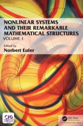 book Nonlinear Systems and Their Remarkable Mathematical Structures: Volume 1