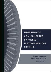 book Finishing of Conical Gears by Pulsed Electrochemical Honing