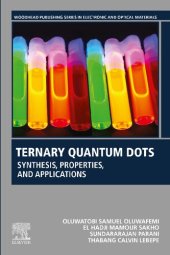 book Ternary Quantum Dots: Synthesis, Properties, and Applications (Woodhead Publishing Series in Electronic and Optical Materials)