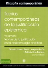 book Teorías contemporáneas de la justificación epistémica. Volumen I: Teorías de la justificación en la epistemología analítica