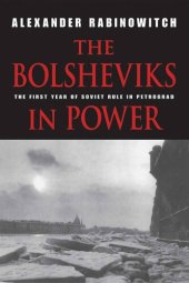 book The Bolsheviks in Power: The First Year of Soviet Rule in Petrograd