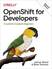 book OpenShift for Developers: A Guide for Impatient Beginners