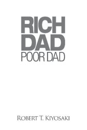 book Rich Dad Poor Dad: What the Rich Teach Their Kids About Money That the Poor and Middle Class Do Not!