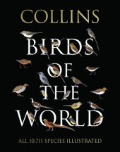 book The Complete Birds of the World: Every Species Illustrated