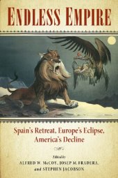 book Endless Empire: Spain's Retreat, Europe's Eclipse, America's Decline