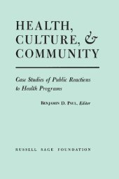 book Health, Culture and Community: Case Studies of Public Reactions to Health Programs