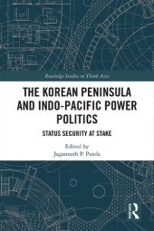 book The Korean Peninsula and Indo-Pacific Power Politics: Status Security at Stake