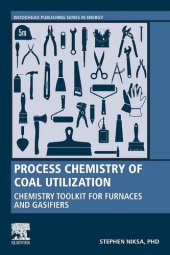 book Process Chemistry of Coal Utilization: Chemistry Toolkit for Furnaces and Gasifiers (Woodhead Publishing Series in Energy)