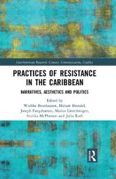 book Practices of Resistance in the Caribbean: Narratives, Aesthetics, Politics