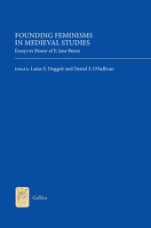 book Founding Feminisms in Medieval Studies: Essays in Honor of E. Jane Burns