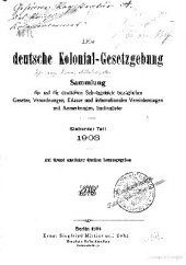 book Die deutsche Kolonial-Gesetzgebung. Sammlung der auf die deutschen Schutzgebiete bezüglichen Gesetze, Verordnungen, Erlasse und internationalen Vereinbarungen, mit Anmerkungen und Sachregister