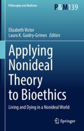 book Applying Nonideal Theory to Bioethics: Living and Dying in a Nonideal World