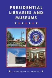 book Presidential Libraries and Museums