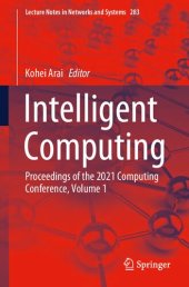 book Intelligent Computing: Proceedings of the 2021 Computing Conference, Volume 1 (Lecture Notes in Networks and Systems, 283)