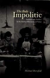 book The Body Impolitic: Artisans and Artifice in the Global Hierarchy of Value