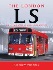 book The London LS: The Leyland National Bus In London Service