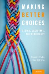 book Making Better Choices: Design, Decisions, and Democracy