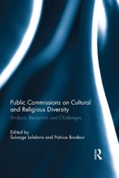 book Public Commissions on Cultural and Religious Diversity: Analysis, Reception and Challenges