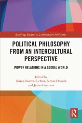 book Political Philosophy from an Intercultural Perspective: Power Relations in a Global World