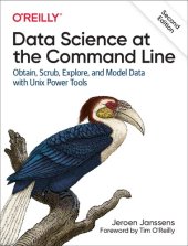 book Data Science at the Command Line: Obtain, Scrub, Explore, and Model Data with Unix Power Tools