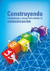 book Construyendo ciudadanía y desarrollo desde la comunicación