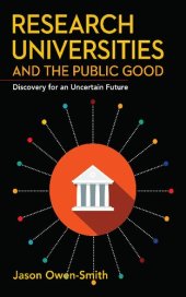 book Research Universities and the Public Good: Discovery for an Uncertain Future