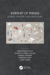 book Internet of Things: Energy, Industry, and Healthcare