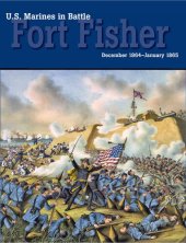 book U.S. Marines in Battle: Fort Fisher, December 1864–January 1865