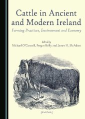 book Cattle in Ancient and Modern Ireland: Farming Practices, Environment and Economy