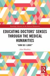 book Educating Doctors' Senses Through the Medical Humanities: "How Do I Look?"