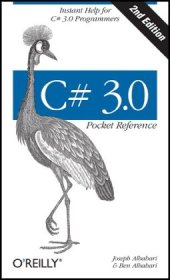 book C# 3.0 Pocket Reference: Instant Help for C# 3.0 Programmers (Pocket Reference (O'Reilly))