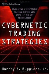 book Cybernetic Trading Strategies: Developing a Profitable Trading System with State-of-the-Art Technologies