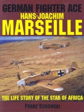 book German Fighter Ace Hans-Joachim Marseille: The Life Story of the Star of Africa (Schiffer Military History)