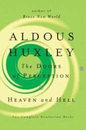 book The Doors of Perception & Heaven and Hell:  Two Complete Nonfiction Works  (Perennial Classics)