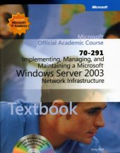 book 70-291: Implementing, Managing, and Maintaining a Microsoft Windows Server 2003 Network Infrastructure Package (Microsoft Official Academic Course Series)