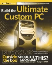 book Build the Ultimate Custom PC