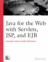 book Java for the Web with Servlets, JSP, and EJB: A Developer's Guide to J2EE Solutions