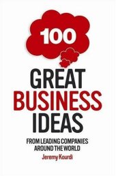 book 100 Great Business Ideas: From Leading Companies Around the World (101 . . .)