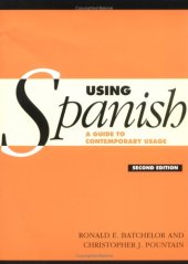 book Using Spanish: A Guide to Contemporary Usage