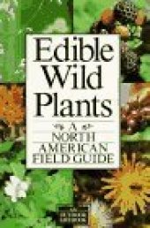 book Edible Wild Plants: A North American Field Guide