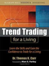 book Trend Trading for a Living: Learn the Skills and Gain the Confidence to Trade for a Living