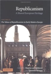 book Republicanism: Volume 2, The Values of Republicanism in Early Modern Europe: A Shared European Heritage (Republicanism: A Shared European Heritage)