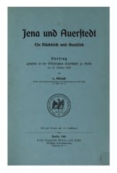 book Jena und Auerstedt. Ein Rückblick und Ausblick. Vortrag gehalten n der Militärischen Gesellschaft zu Berlin am 31. Oktober 1906