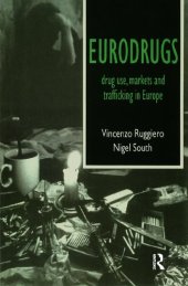 book Eurodrugs: Drug Use, Markets And Trafficking In Europe