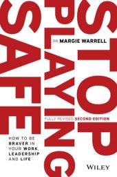 book Stop Playing Safe: How to be braver in your work, leadership and life