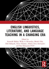 book English Linguistics, Literature, and Language Teaching in a Changing Era (ICE3LT 2018 Proceedings)