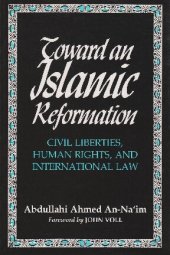 book Toward an Islamic Reformation: Civil Liberties, Human Rights, and International Law