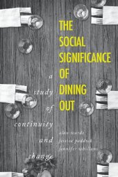 book The social significance of dining out: A study of continuity and change