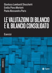 LE VALUTAZIONI DI BILANCIO E IL BILANCIO CONSOLIDATO